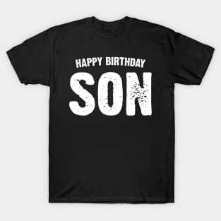 Happy birthday son T-Shirt